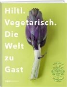 Bild von Hiltl. Vegetarisch. Die Welt zu Gast von Hiltl, Rolf