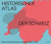 Bild von Historischer Atlas der Schweiz von Zanoli, Marco 