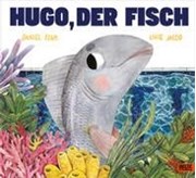 Bild von Hugo, der Fisch von Fehr, Daniel 