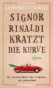 Bild von Signor Rinaldi kratzt die Kurve von Licalzi, Lorenzo 