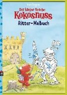 Bild von Der kleine Drache Kokosnuss. Ritter-Malbuch von Siegner, Ingo