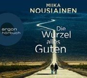 Bild von Die Wurzel alles Guten von Nousiainen, Miika 