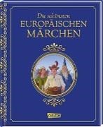 Bild von Die schönsten europäischen Märchen von Becker, Michael (Hrsg.) 