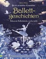 Bild von Bunt erzählte Klassiker: Ballettgeschichten von Gilbert, Anne Yvonne (Illustr.)