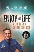 Bild von Enjoy this Life - In 30 Tagen zu dir selbst von Voggenhuber, Pascal