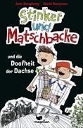 Bild von Stinker und Matschbacke und die Doofheit der Dachse - Band 1 von Dougherty, John 