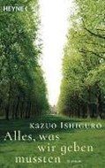 Bild von Alles, was wir geben mussten von Ishiguro, Kazuo 