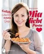 Bild von Mia liebt Pasta von Hoechst, Mirja