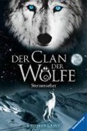 Bild von Der Clan der Wölfe, Band 6: Sternenseher von Lasky, Kathryn 