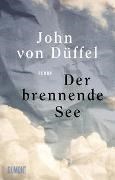 Bild von Der brennende See von Düffel, John