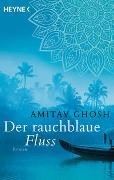 Bild von Der rauchblaue Fluss von Ghosh, Amitav 