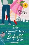 Bild von Du kannst kein Zufall sein von Bailey, James 