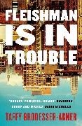 Bild von Fleishman is in Trouble von Brodesser-Akner, Taffy