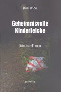 Bild von Geheimnisvolle Kinderleiche von Wicki, René