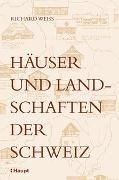 Bild von Häuser und Landschaften der Schweiz von Weiss, Richard 