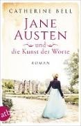 Bild von Jane Austen und die Kunst der Worte von Bell, Catherine