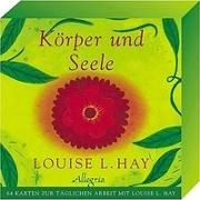 Bild von Körper und Seele von Hay, Louise