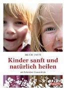 Bild von Kinder sanft und natürlich heilen von Jahn, Ruth