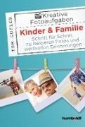 Bild von Kreative Foto-Aufgaben: Kinder & Familie von Gufler, Tom