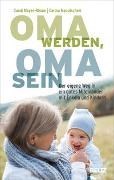 Bild von Oma werden, Oma sein von Mayer-Rönne, Gundi 