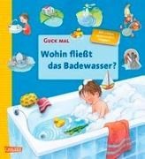 Bild von Guck mal: Wohin fließt das Badewasser von Reider, Katja 