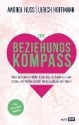 Bild von Der Beziehungskompass - Was Wissenschaftler über das Geheimnis von Liebe und Partnerschaft herausgefunden haben von Huss, Andrea 