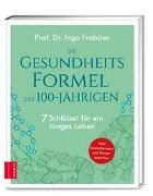 Bild von Die Gesundheitsformel der 100-Jährigen von Froböse, Ingo