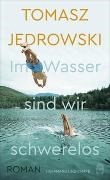 Bild von Im Wasser sind wir schwerelos von Jedrowski, Tomasz 