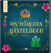 Bild von Das Märchen-Bastelbuch von Enseling, Katja