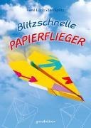 Bild von Blitzschnelle Papierflieger von Lucio, René 