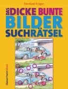 Bild von Das dicke bunte Bildersuchrätsel (Finde den Fehler) von Krüger, Eberhard