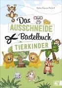 Bild von Das Ausschneide-Bastelbuch Tierkinder von Küssner-Neubert, Andrea