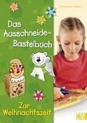 Bild von Das Ausschneide-Bastelbuch. Zur Weihnachtszeit von Küssner-Neubert, Andrea