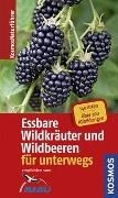 Bild von Essbare Wildkräuter und Wildbeeren - Naturführer für unterwegs von Beiser, Rudi