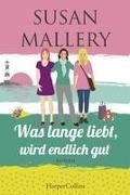 Bild von Was lange liebt, wird endlich gut von Mallery, Susan