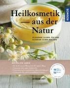 Bild von Heilkosmetik aus der Natur von Veit, Myriam