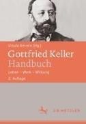 Bild von Gottfried Keller-Handbuch von Amrein, Ursula (Hrsg.)