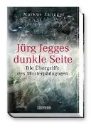 Bild von Jürg Jegges dunkle Seite von Zangger, Markus 