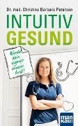 Bild von Intuitiv gesund. Werde dein eigener innerer Arzt! von Petersen, Dr. med. Christina Barbara