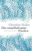 Bild von Das unaufhaltsame Fließen von Haller, Christian