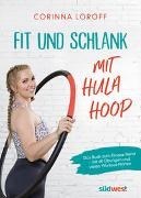 Bild von Fit und schlank mit Hula Hoop von Loroff, Corinna