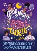 Bild von Good Night Stories for Rebel Girls - 100 Lebensgeschichten Schwarzer Frauen von Workneh, Lilly (Hrsg.) 