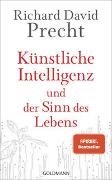 Bild von Künstliche Intelligenz und der Sinn des Lebens von Precht, Richard David