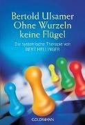 Bild von Ohne Wurzeln keine Flügel von Ulsamer, Bertold