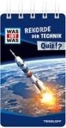 Bild von WAS IST WAS Quiz Rekorde der Technik von Starigk, Anja