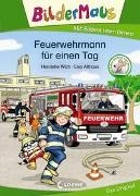 Bild von Bildermaus - Feuerwehrmann für einen Tag von Wich, Henriette 