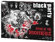 Bild von black party Dying at the Discotheque