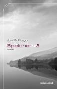 Bild von Speicher 13 von McGregor, Jon 