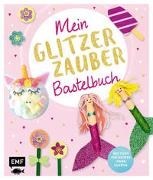 Bild von Mein Glitzer-Zauber-Bastelbuch von Schröder, Wiebke