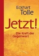 Bild von Jetzt! Die Kraft der Gegenwart von Tolle, Eckhart 